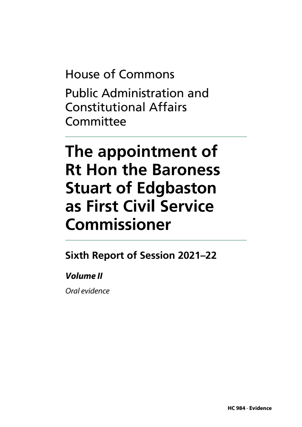 Public Administration and Constitutional Affairs Committee 6th Report. The appointment of Rt Hon the Baroness Stuart of Edgbaston as First Civil Service Commissioner Volume 2. Oral evidence