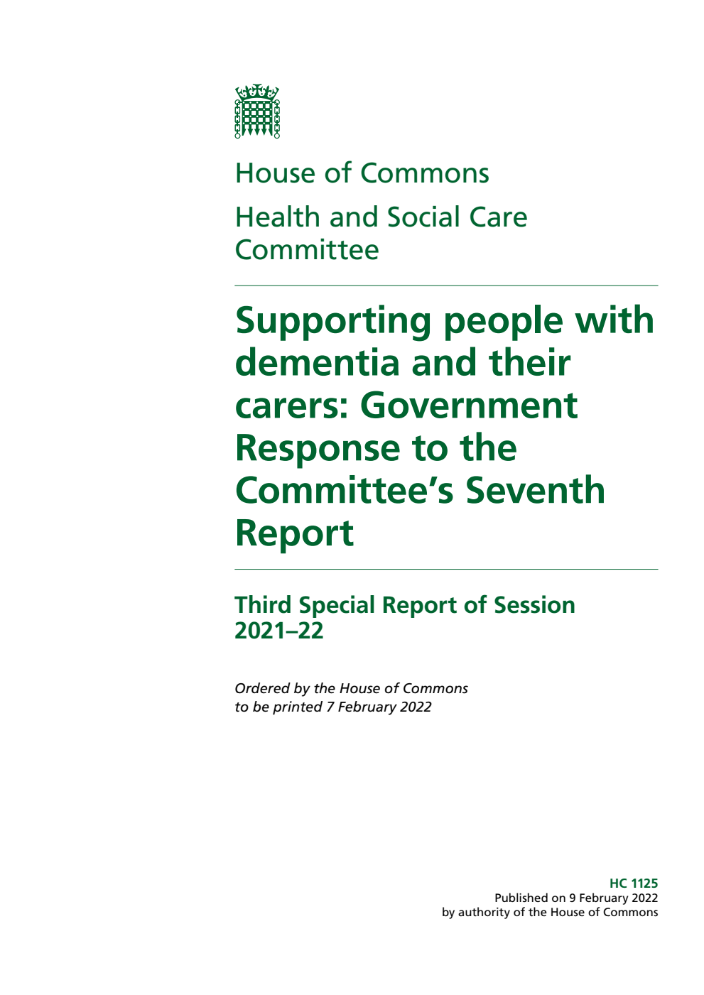 Health and Social Care Committee 3rd Special Report. Supporting people with dementia and their carers: Government Response to the Committee’s Seventh Report
