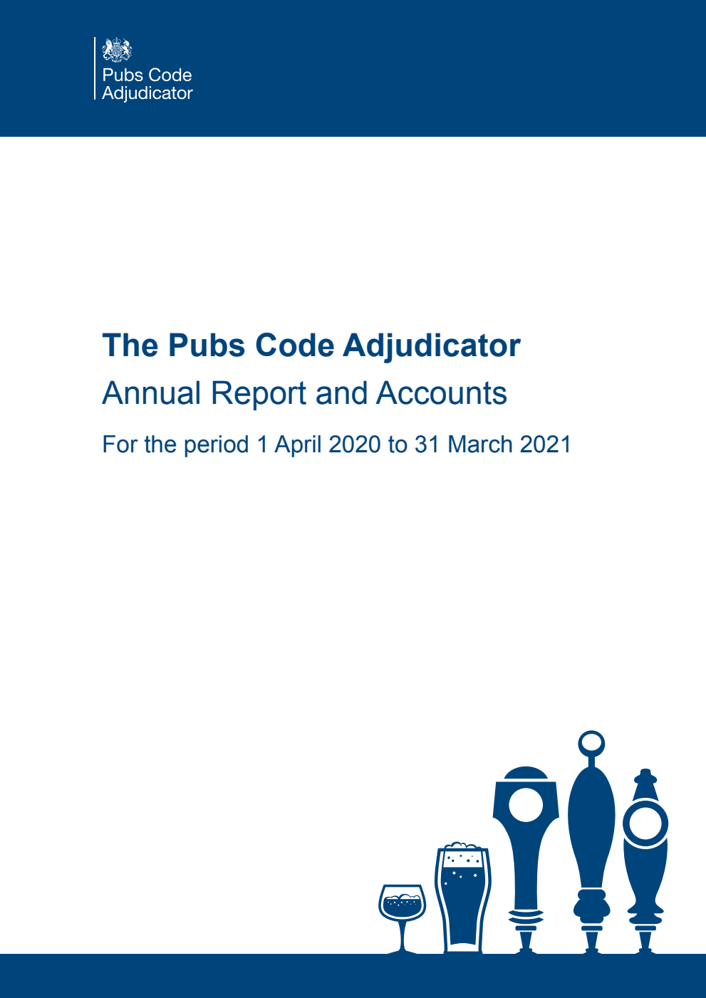 The Pubs Code Adjudicator Annual Report and Accounts for the period 1 April 2020 to 31 March 2021