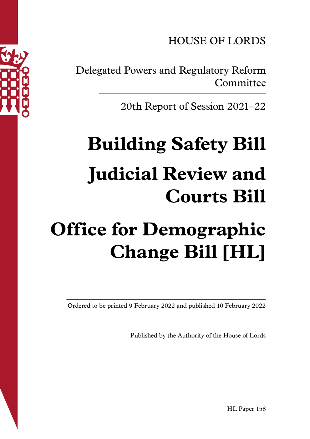 Delegated Powers and Regulatory Reform Committee 20th Report. Building Safety Bill. Judicial Review and Courts Bill. Office for Demographic Change Bill [HL]