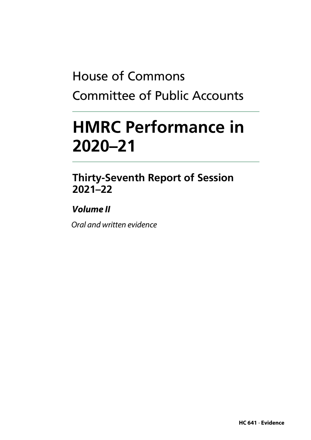 Public Accounts Committee 37th Report. HMRC Performance in 2020–21 Volume 2. Oral and written evidence