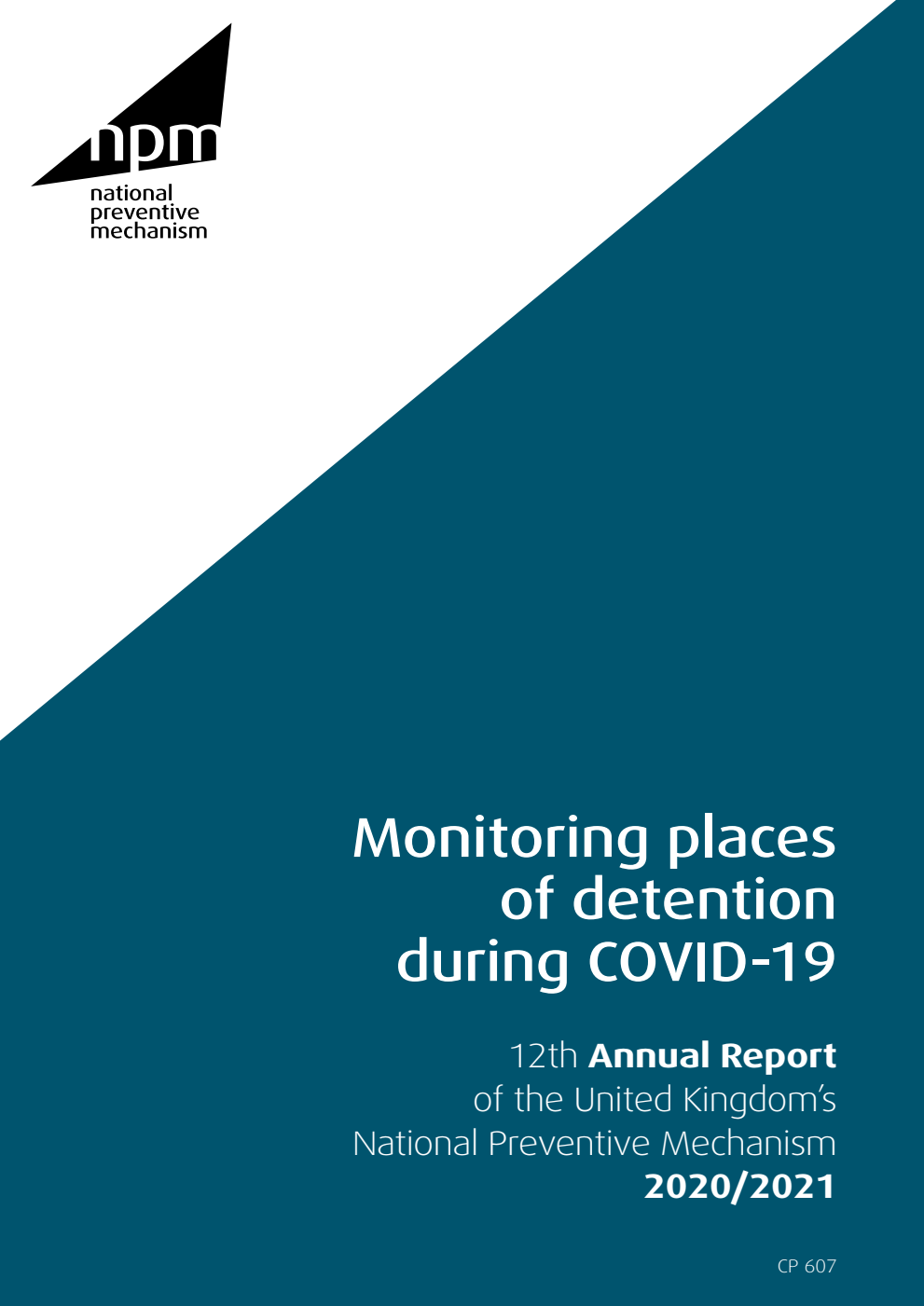 Monitoring places of detention during COVID-19: Twelth Annual Report of the United Kingdom’s National Preventive Mechanism 2020/2021