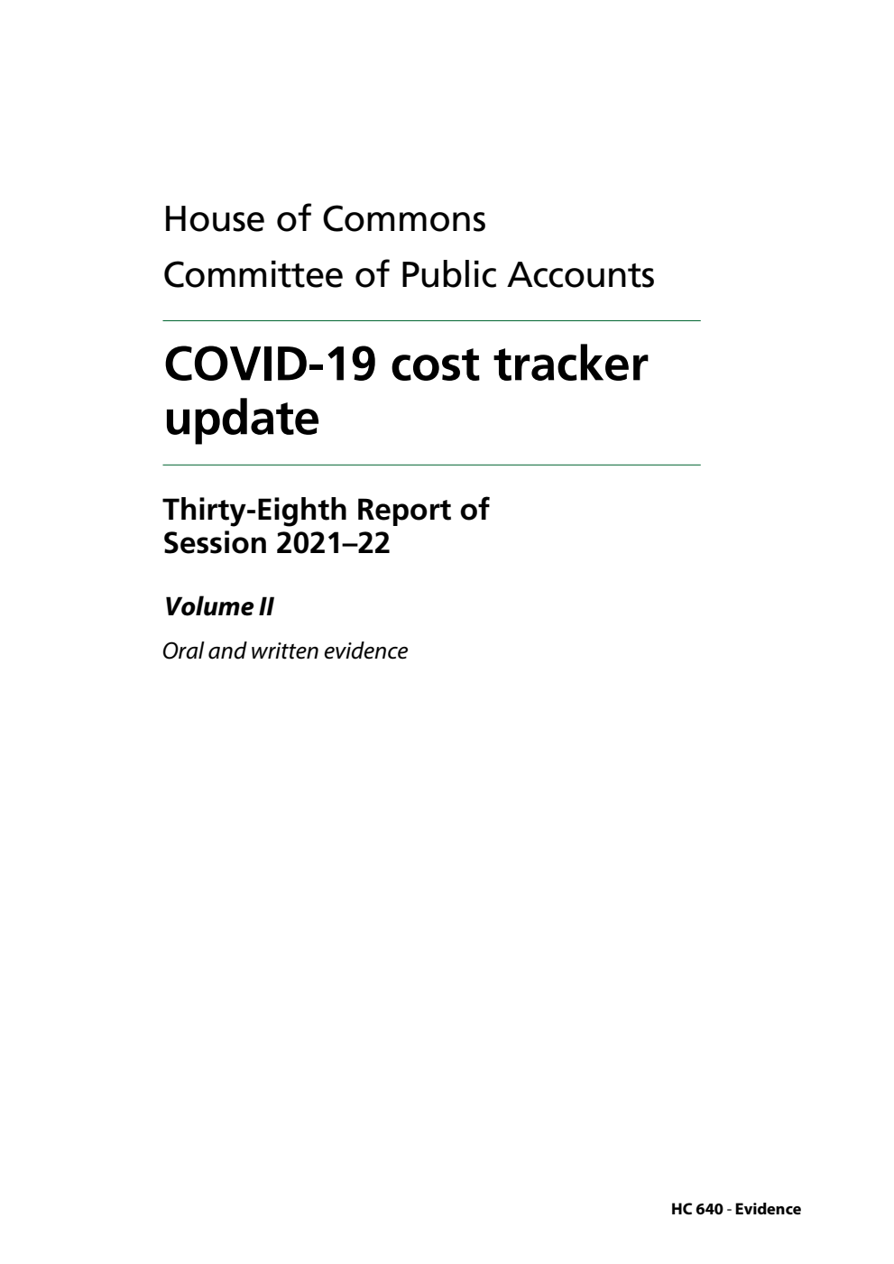 Public Accounts Committee 38th Report. COVID-19 cost tracker update Volume 2. Oral and written evidence