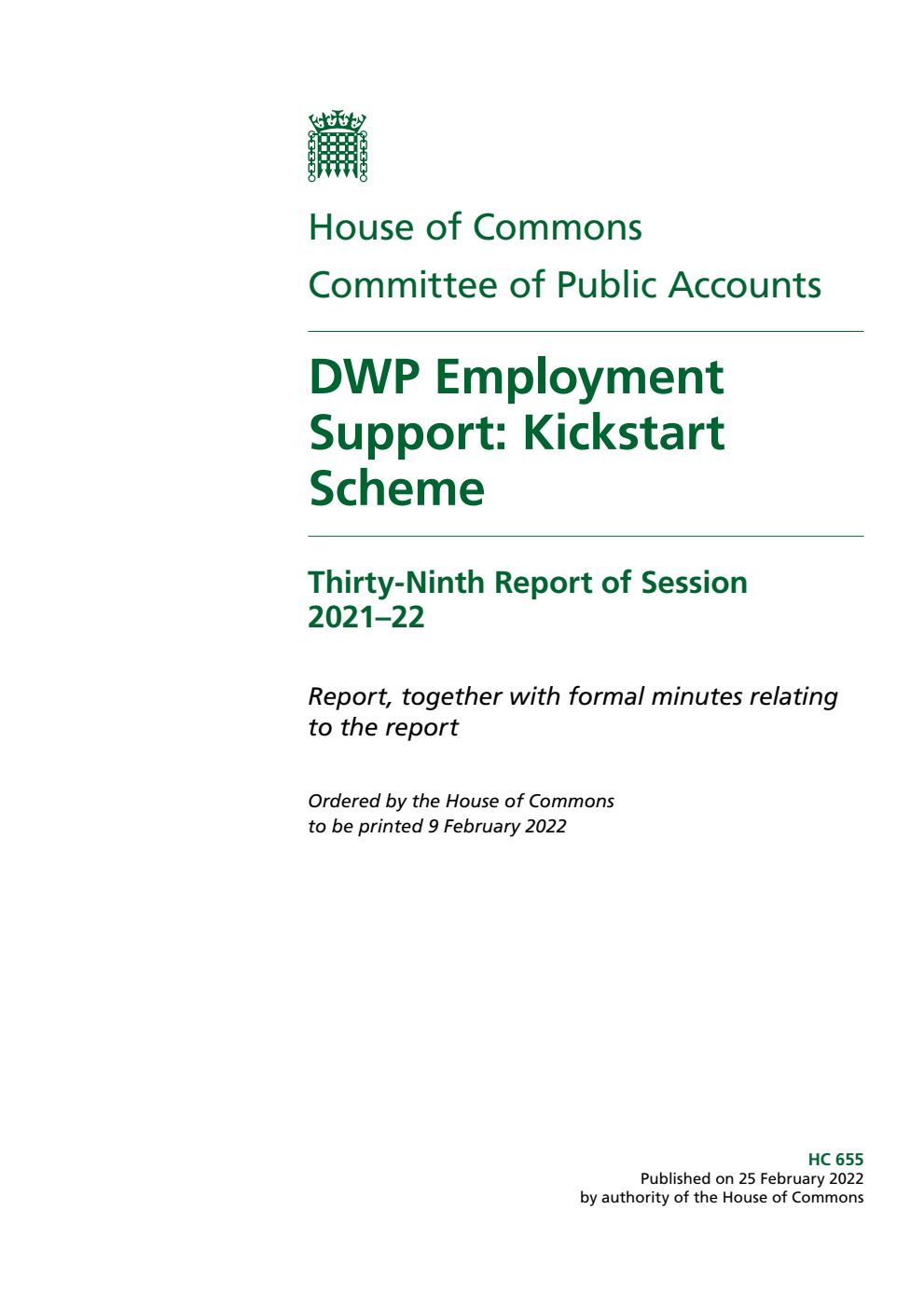 Public Accounts Committee 39th Report. DWP Employment Support: Kickstart Scheme Volume 1. Report