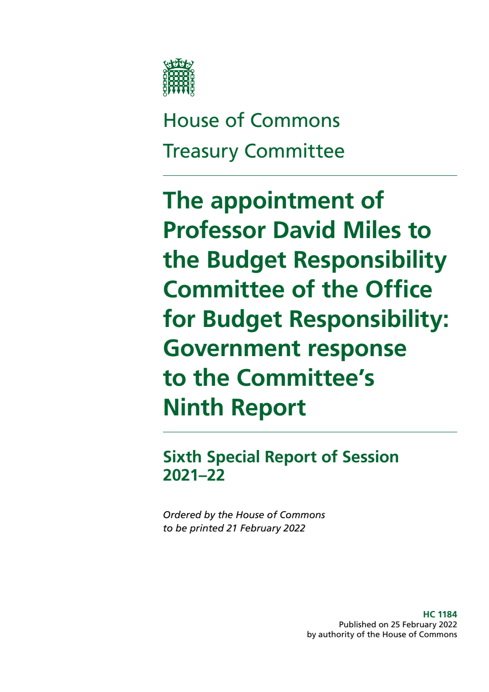 Treasury Committee 6th Special Report. The appointment of Professor David Miles to the Budget Responsibility Committee of the Office for Budget Responsibility: Government response to the Committee’s Ninth Report