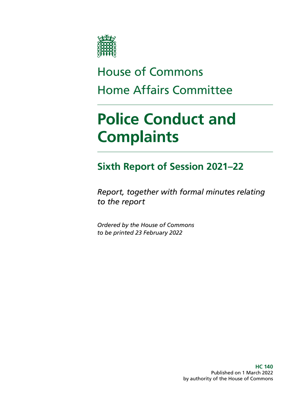 Home Affairs Committee 6th Report. Police Conduct and Complaints Volume 1. Report