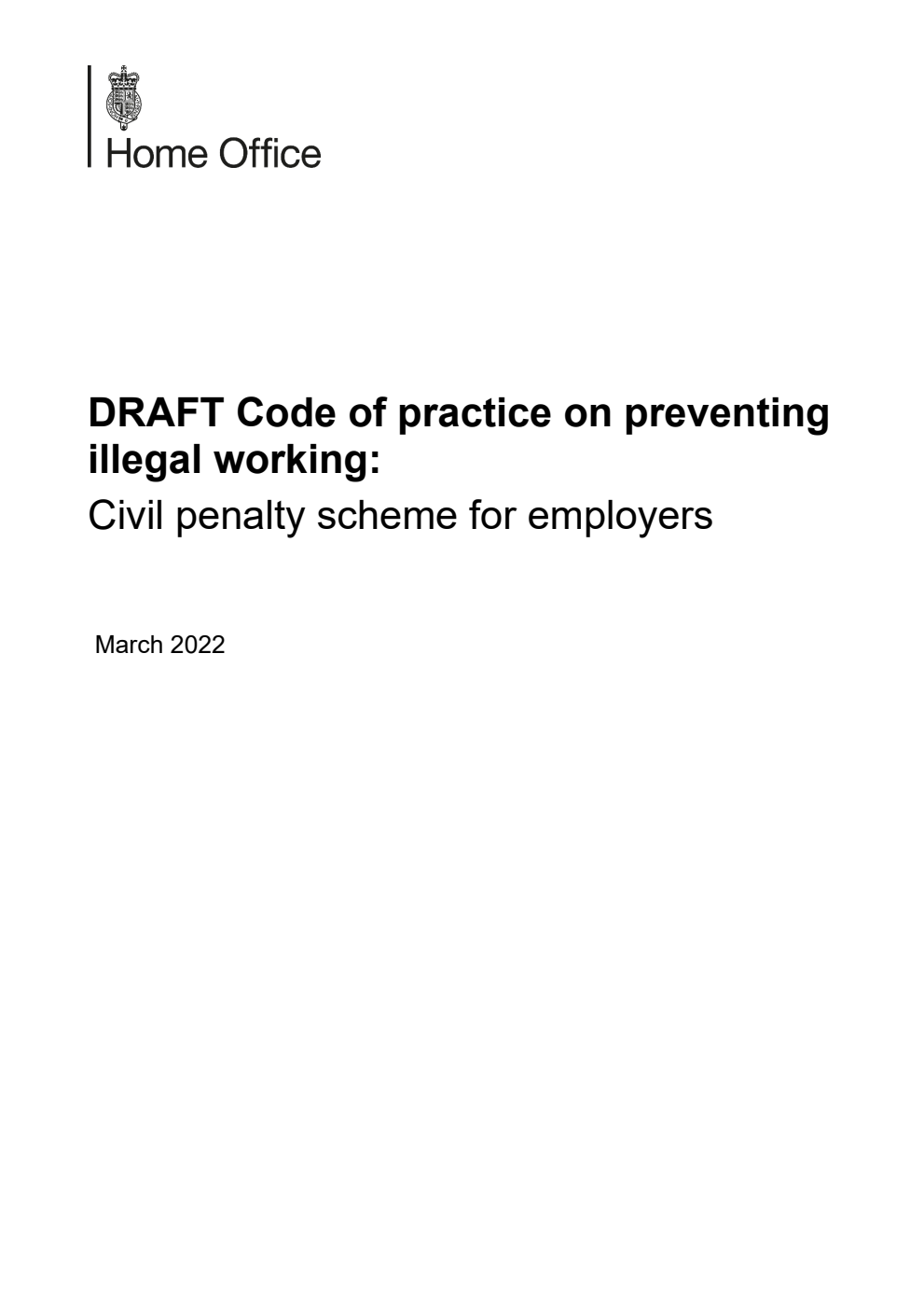 DRAFT Code of practice on preventing illegal working: Civil penalty scheme for employers. March 2022