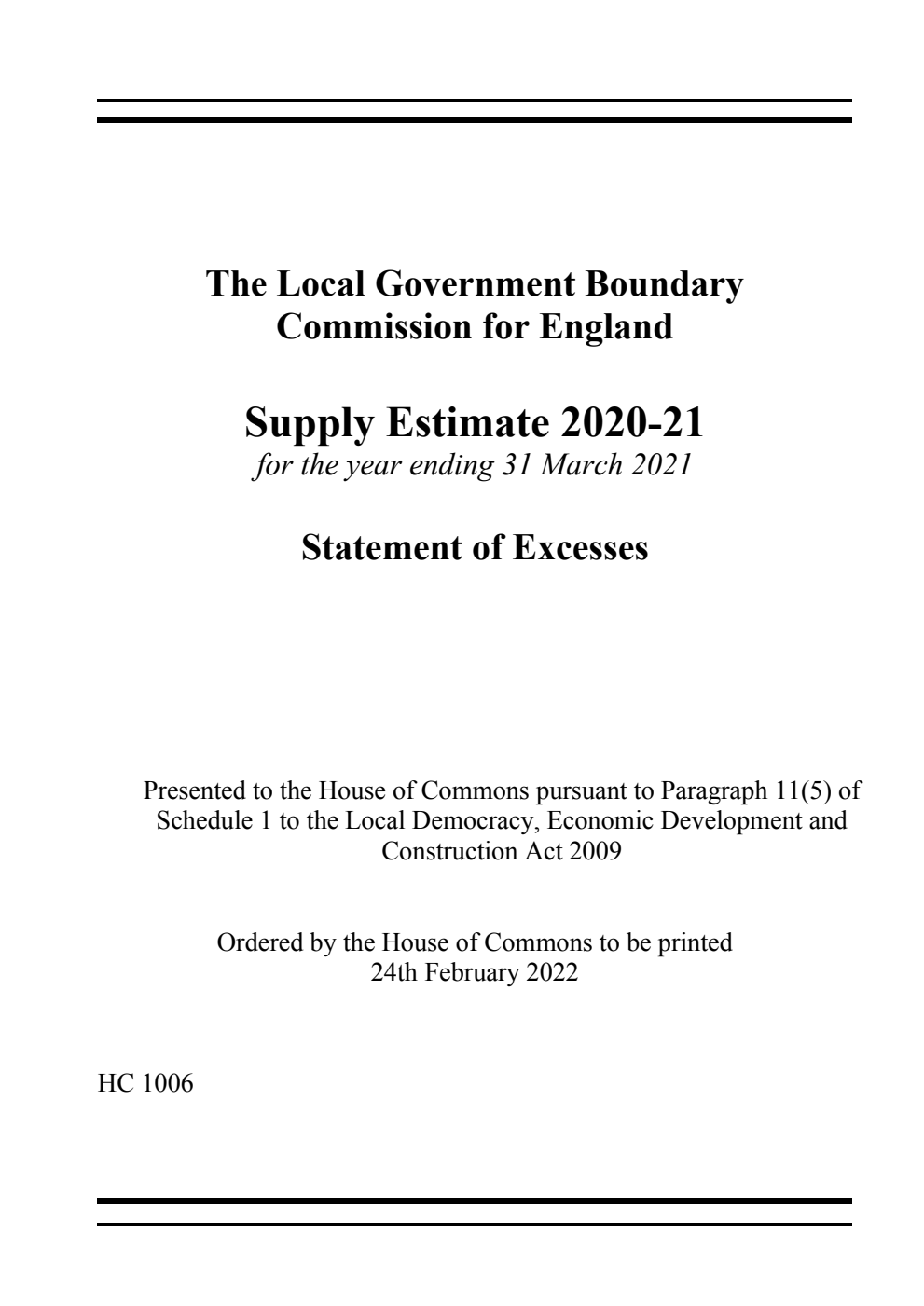 The Local Government Boundary Commission for England. Supply Estimate 2020-21 for the year ending 31 March 2021 Statement of Excesses