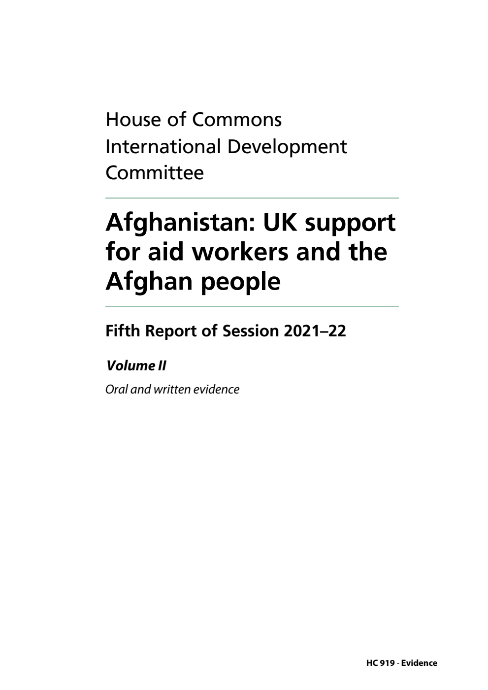 International Development Committee 5th Report. Afghanistan: UK support for aid workers and the Afghan people Volume 2. Oral and written evidence