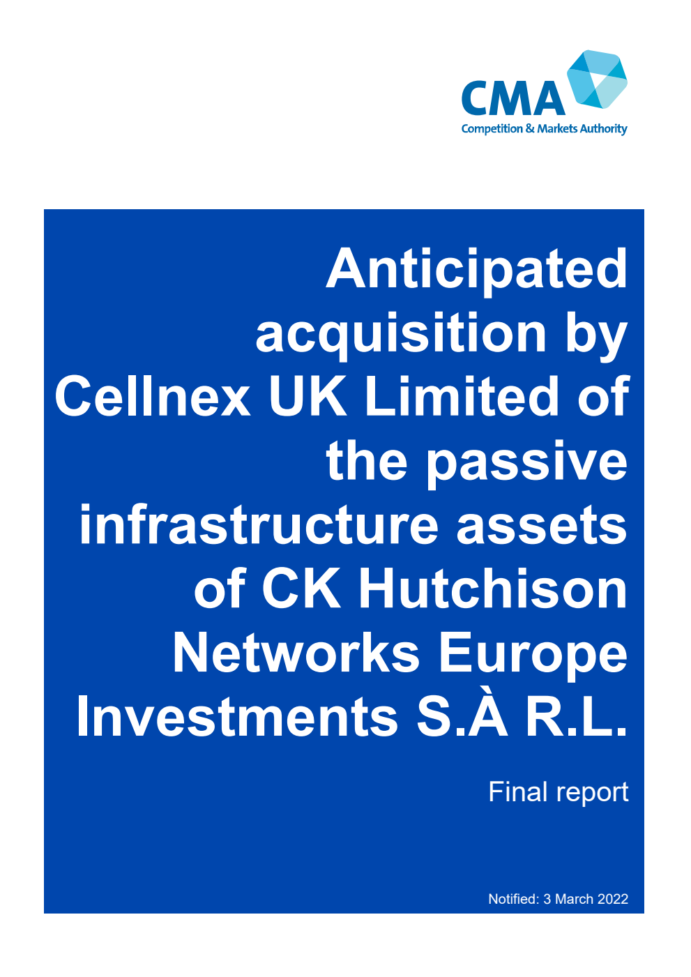 Anticipated acquisition by Cellnex UK Limited of the passive infrastructure assets of CK Hutchison Networks Europe Investments S.À R.L. Final report