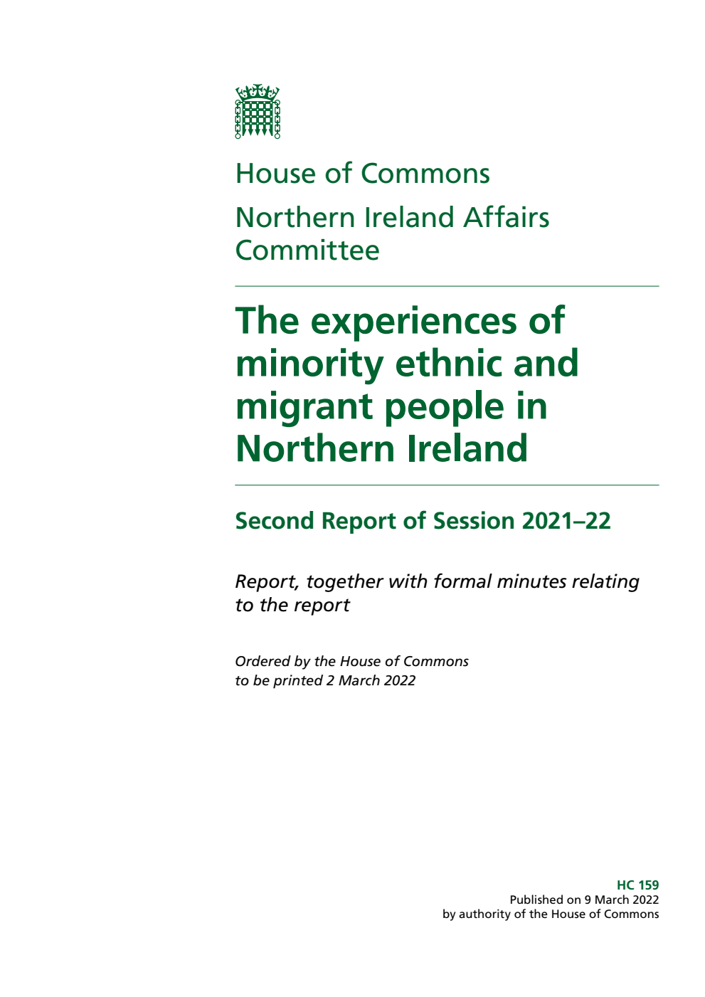 Northern Ireland Affairs Committee 2nd Report. The experiences of minority ethnic and migrant people in Northern Ireland Volume 1. Report