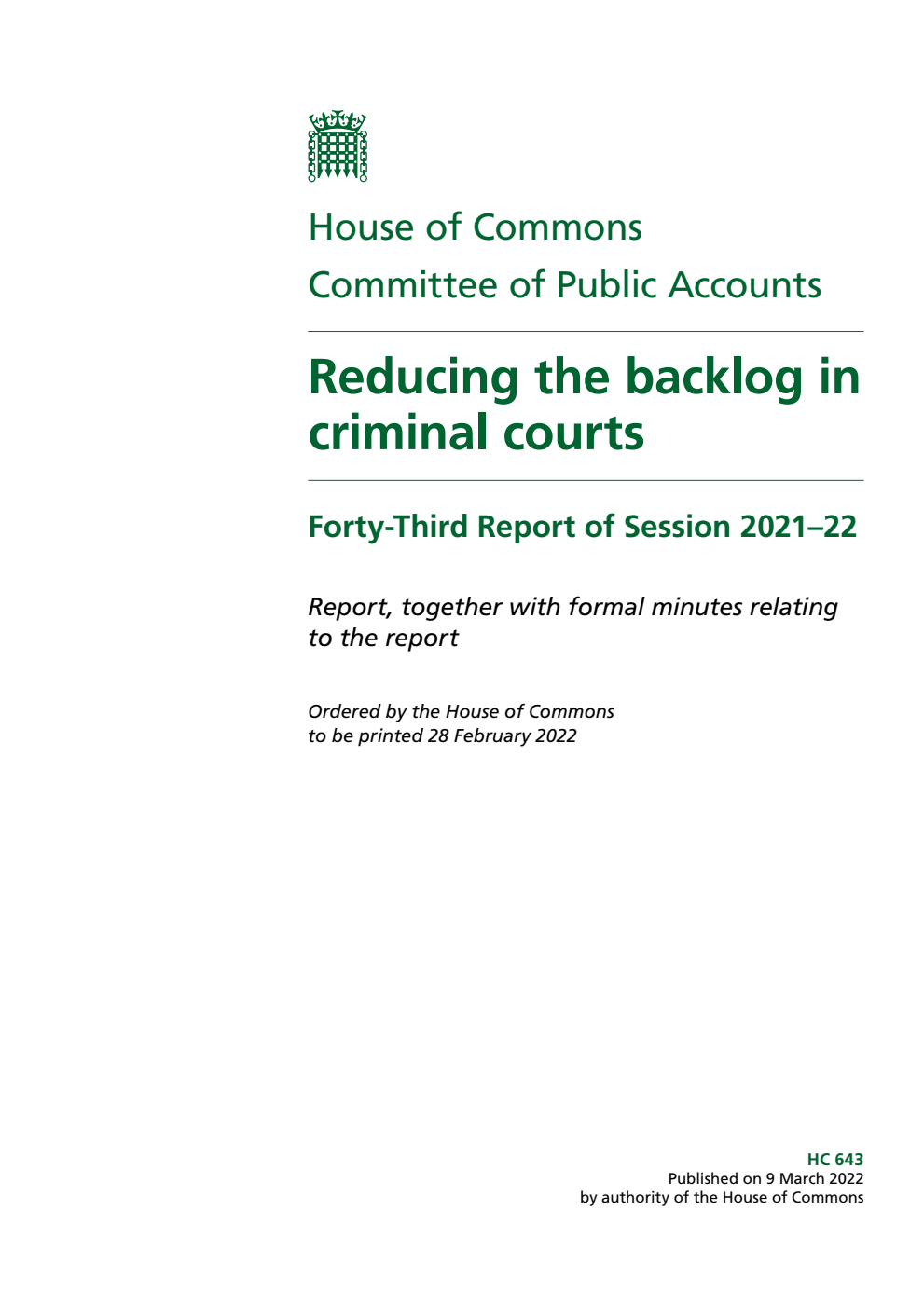 Public Accounts Committee 43rd Report. Reducing the backlog in criminal courts Volume 1. Report