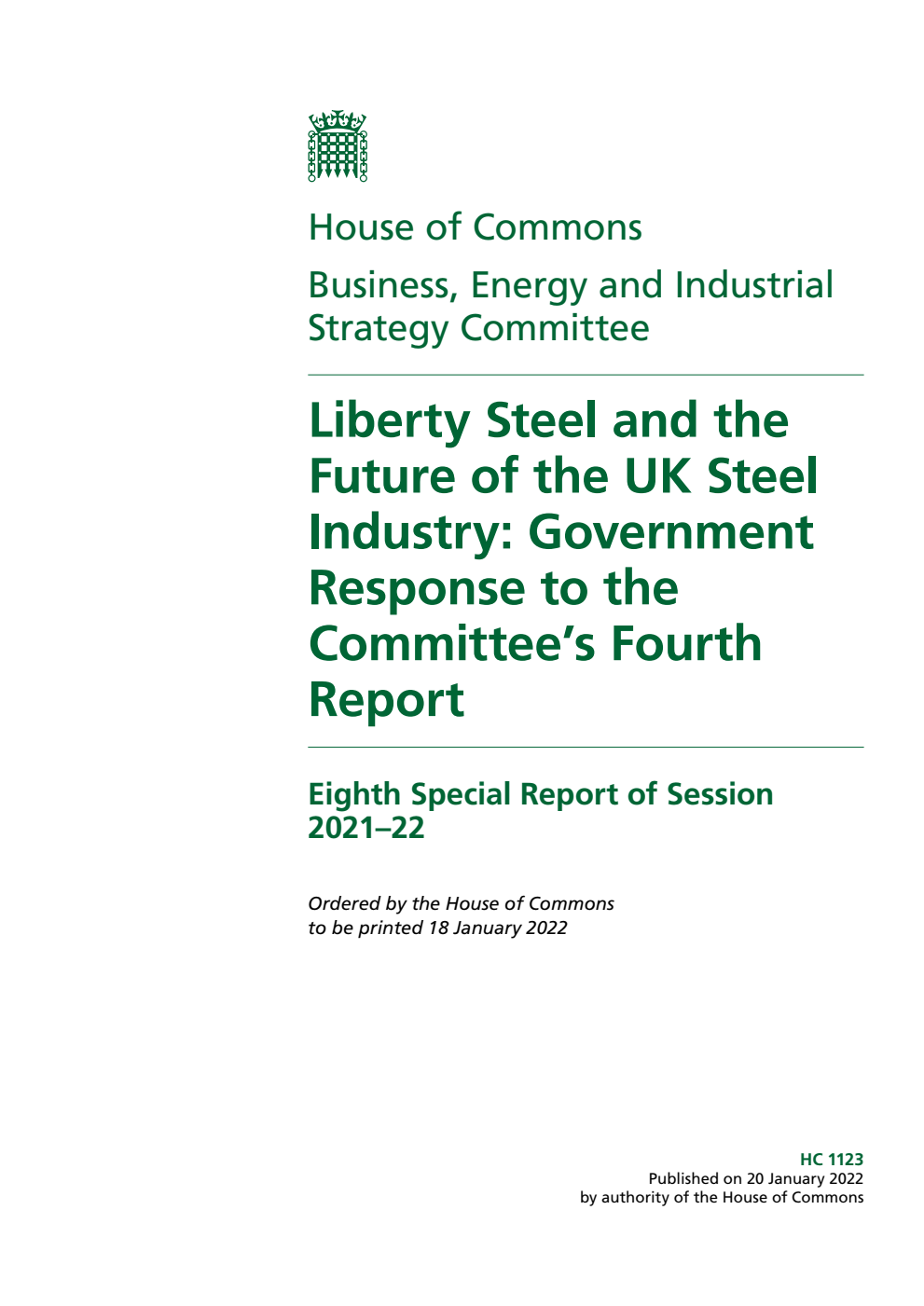 Business, Energy and Industrial Strategy Committee 8th Special Report. Liberty Steel and the Future of the UK Steel Industry: Government Response to the Committee’s Fourth Report