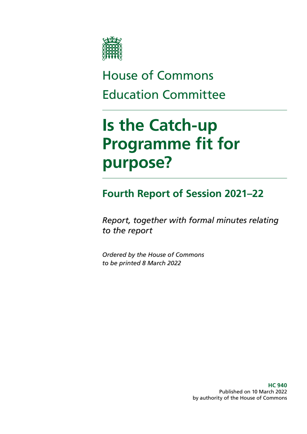 Education Committee 4th Report. Is the Catch-up Programme fit for purpose? Volume 1. Report