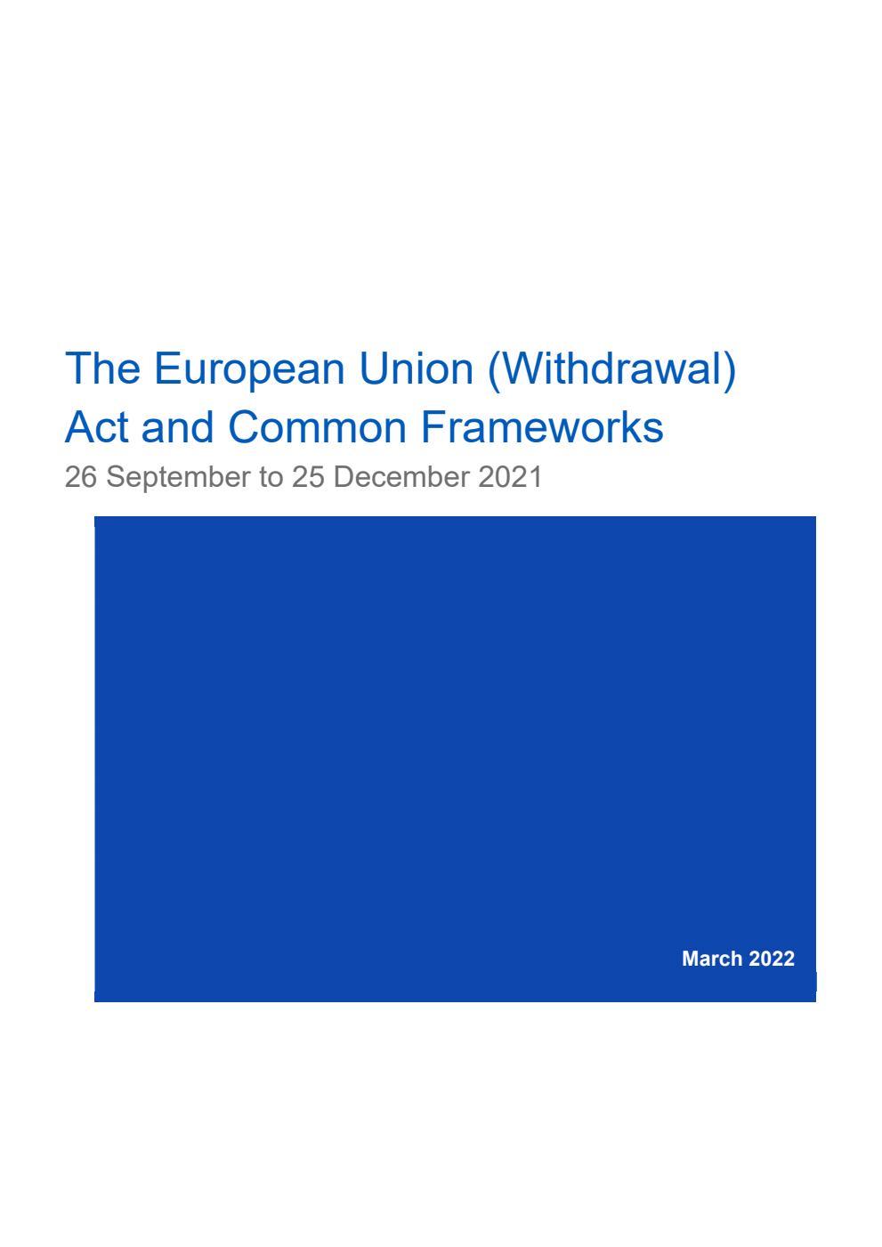 The European Union (Withdrawal) Act and Common Frameworks 26 September to 25 December 2021