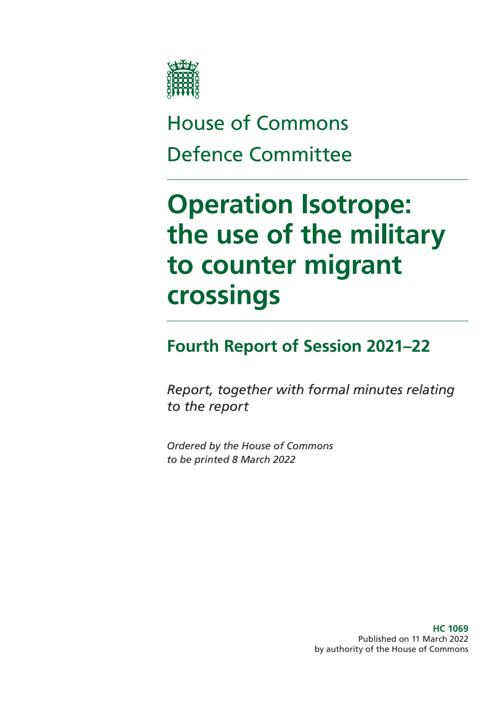 Defence Committee 4th Report. Operation Isotrope: the use of the military to counter migrant crossings Volume 1. Report