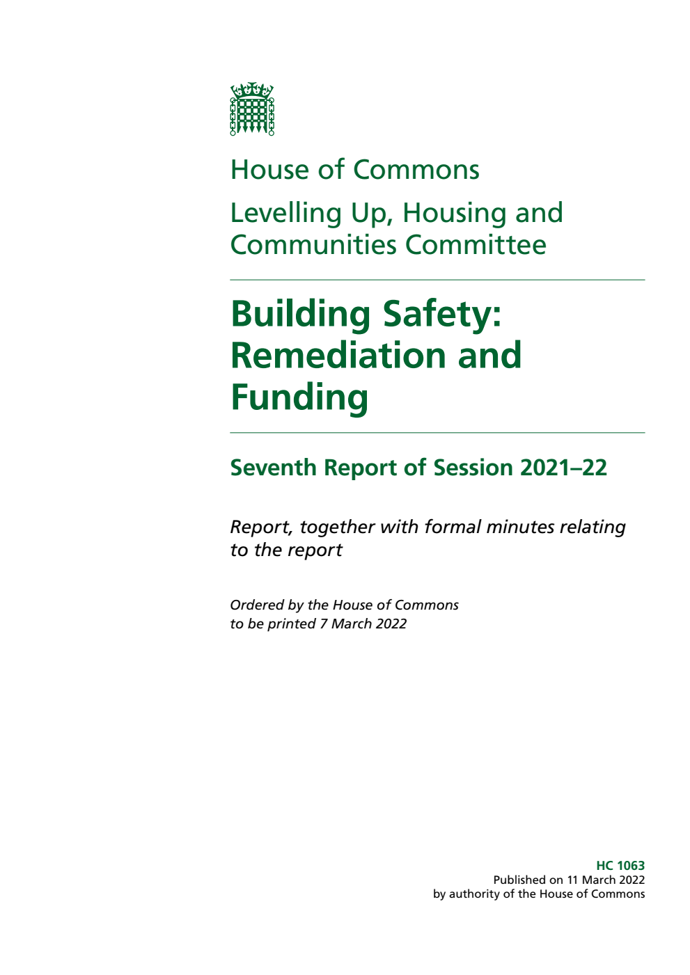 Levelling Up, Housing and Communities Committee 7th Report. Building Safety: Remediation and Funding Volume 1. Report