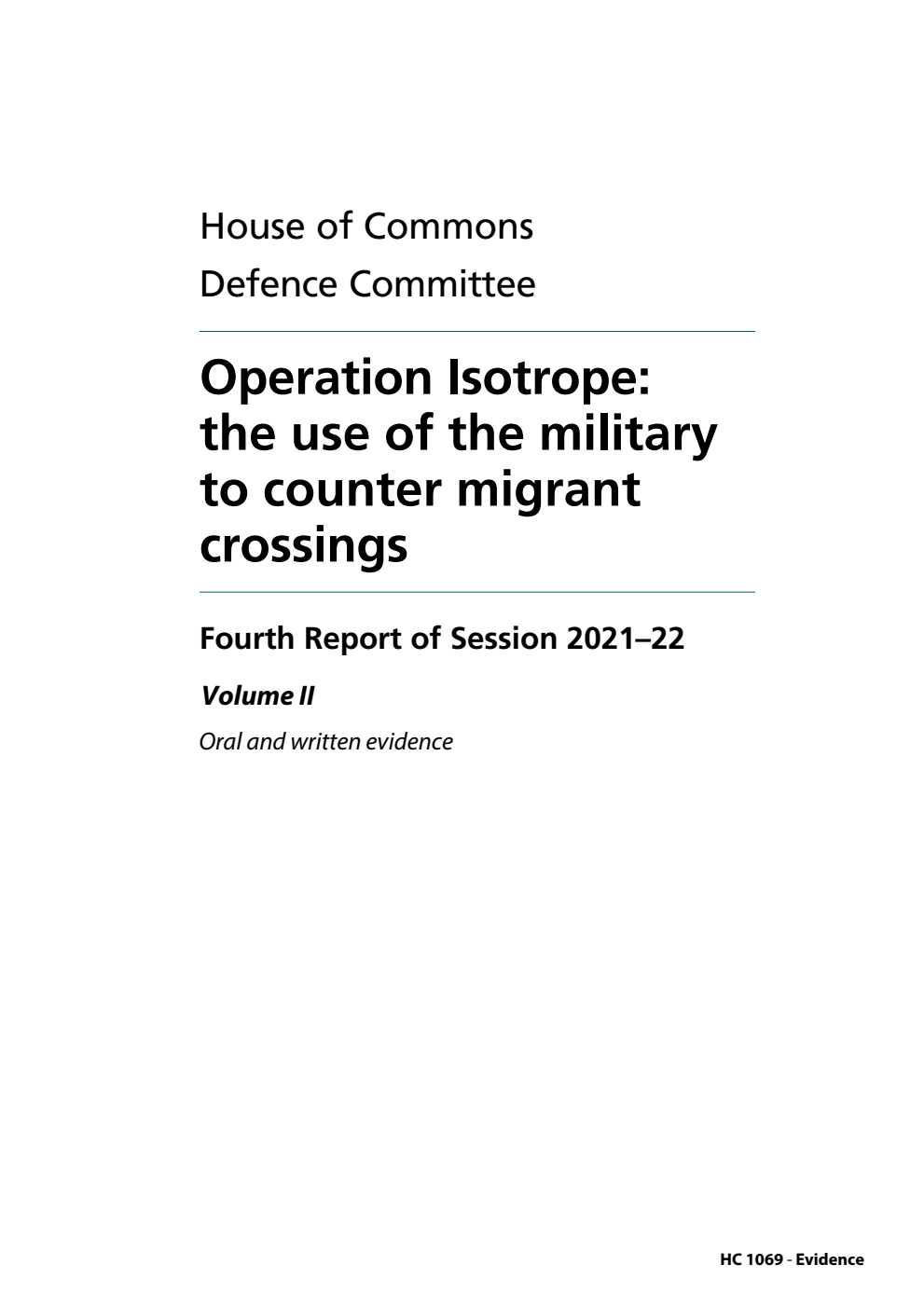 Defence Committee 4th Report. Operation Isotrope: the use of the military to counter migrant crossings Volume 2. Oral and written evidence