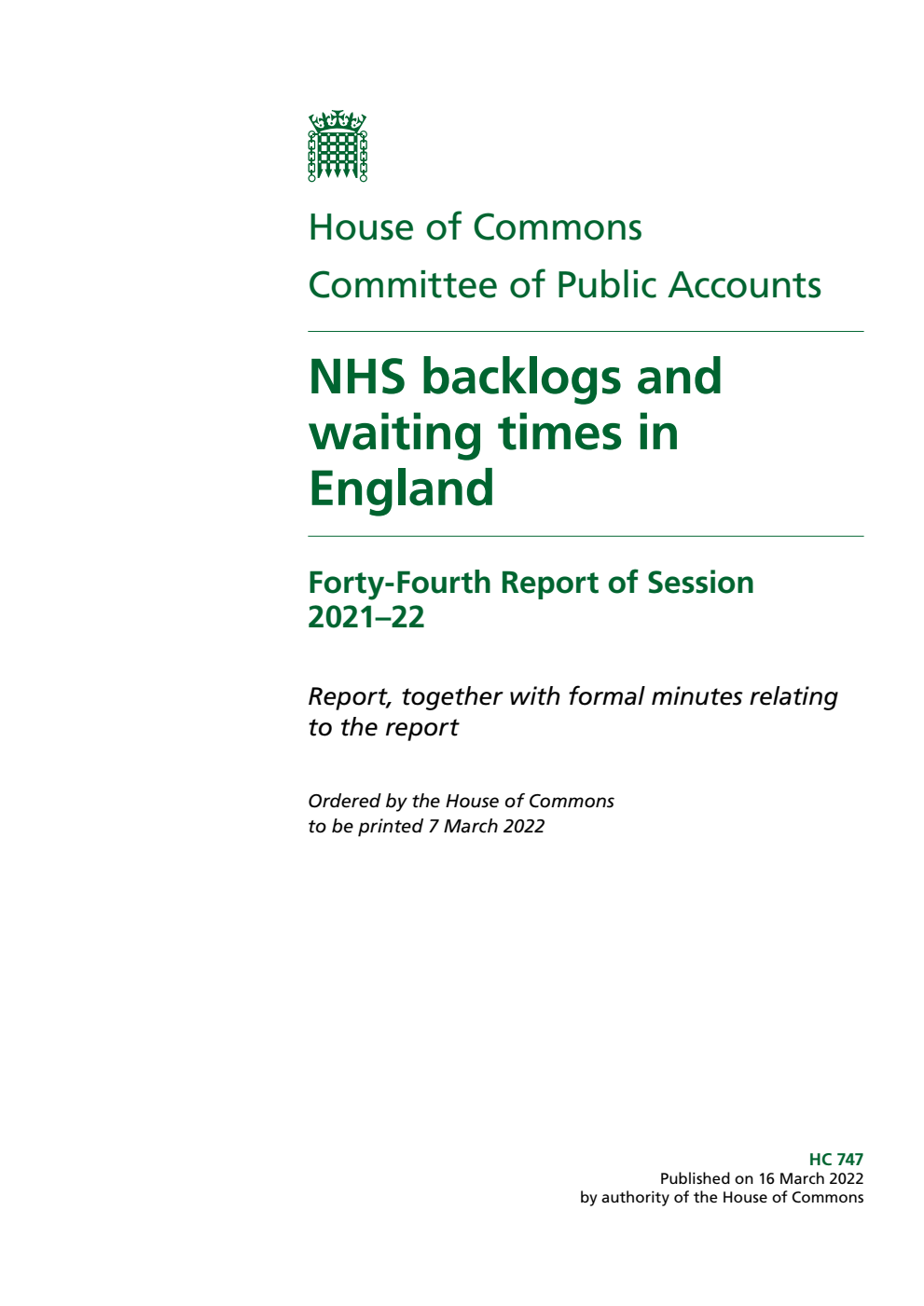 Public Accounts Committee 44th Report. NHS backlogs and waiting times in England Volume 1. Report