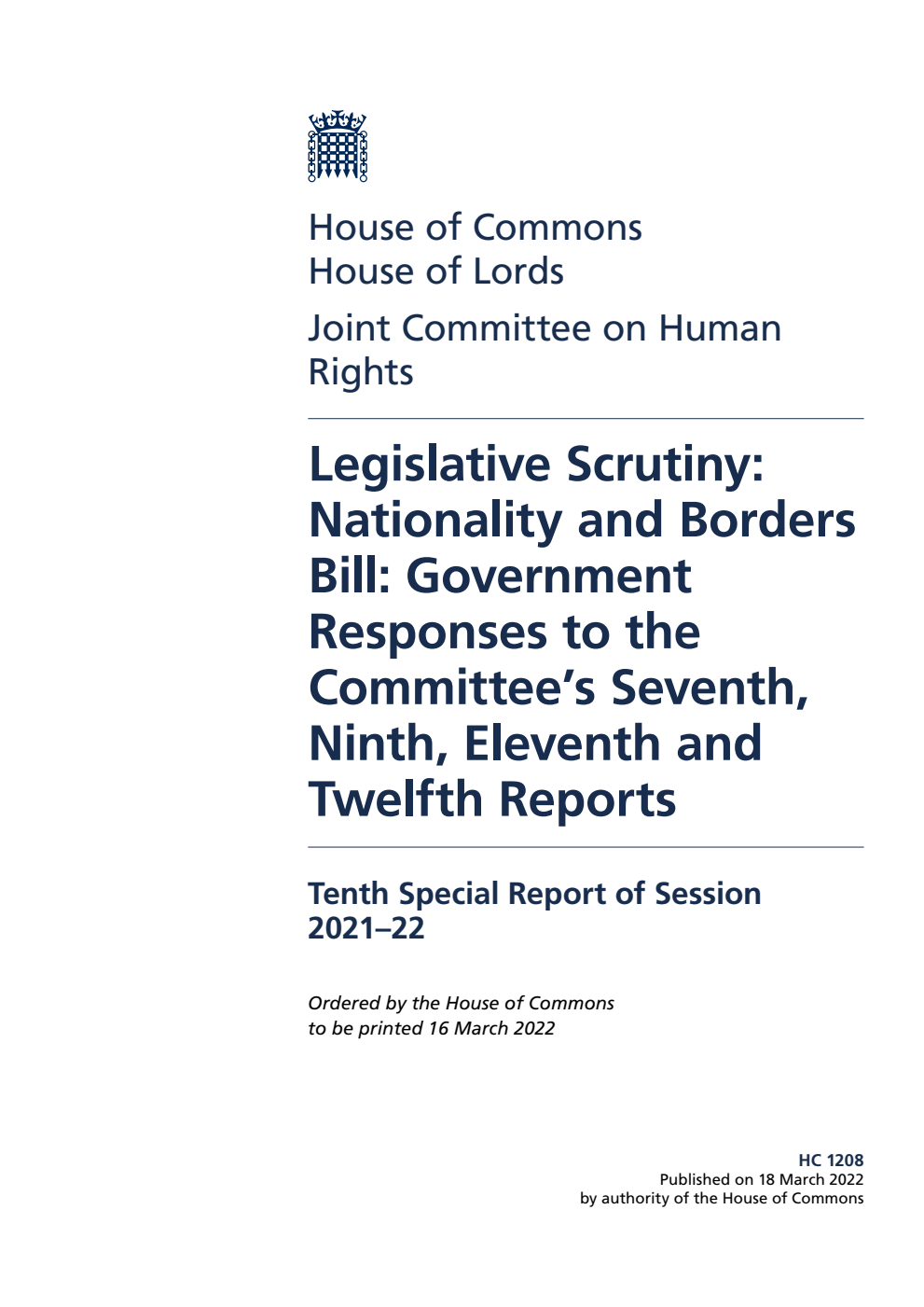 Human Rights Joint Committee 10th Special Report. Legislative Scrutiny: Nationality and Borders Bill: Government Responses to the Committee’s Seventh, Ninth, Eleventh and Twelfth Reports