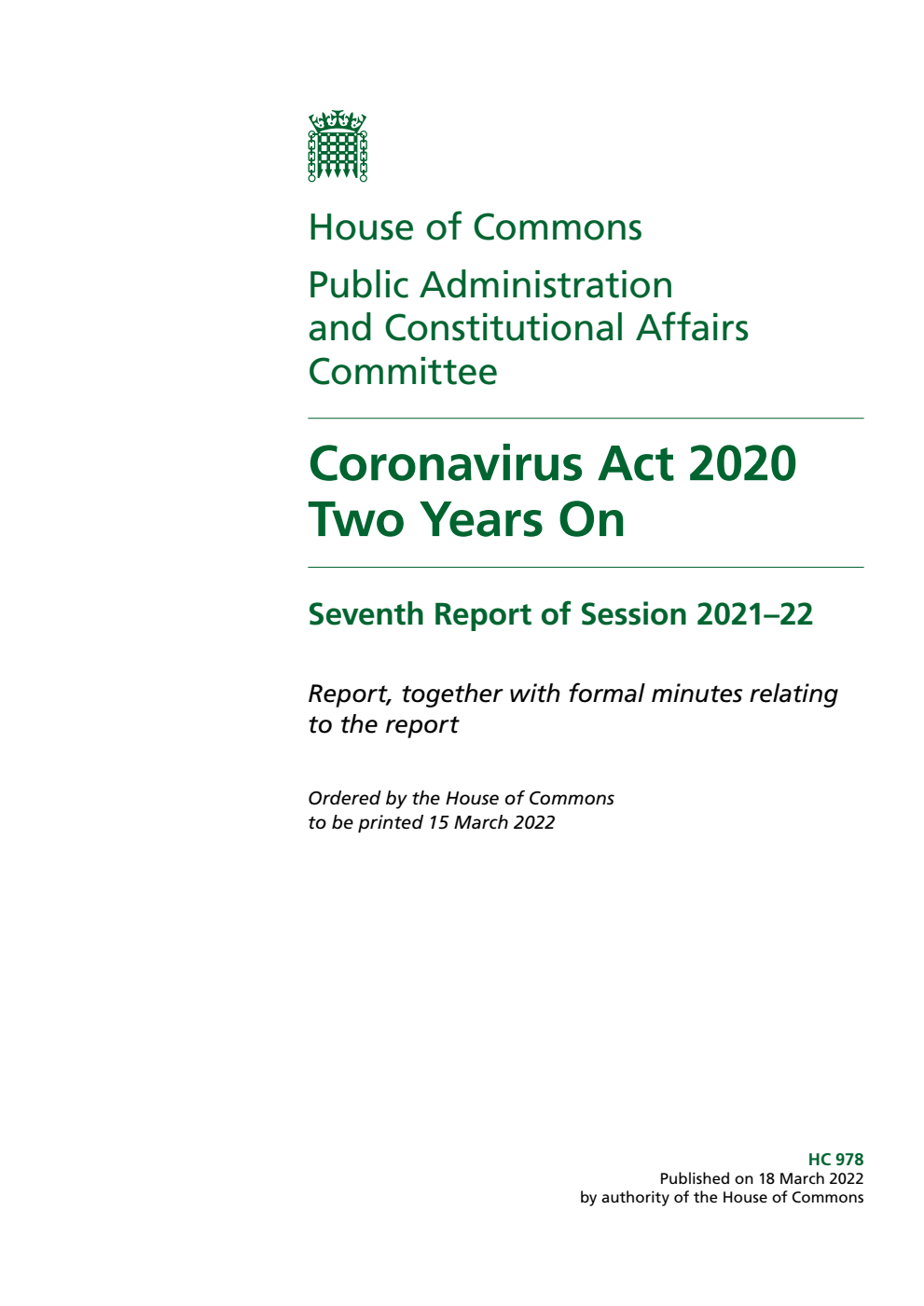 Public Administration and Constitutional Affairs Committee 7th Report. Coronavirus Act 2020 Two Years On Volume 1. Report