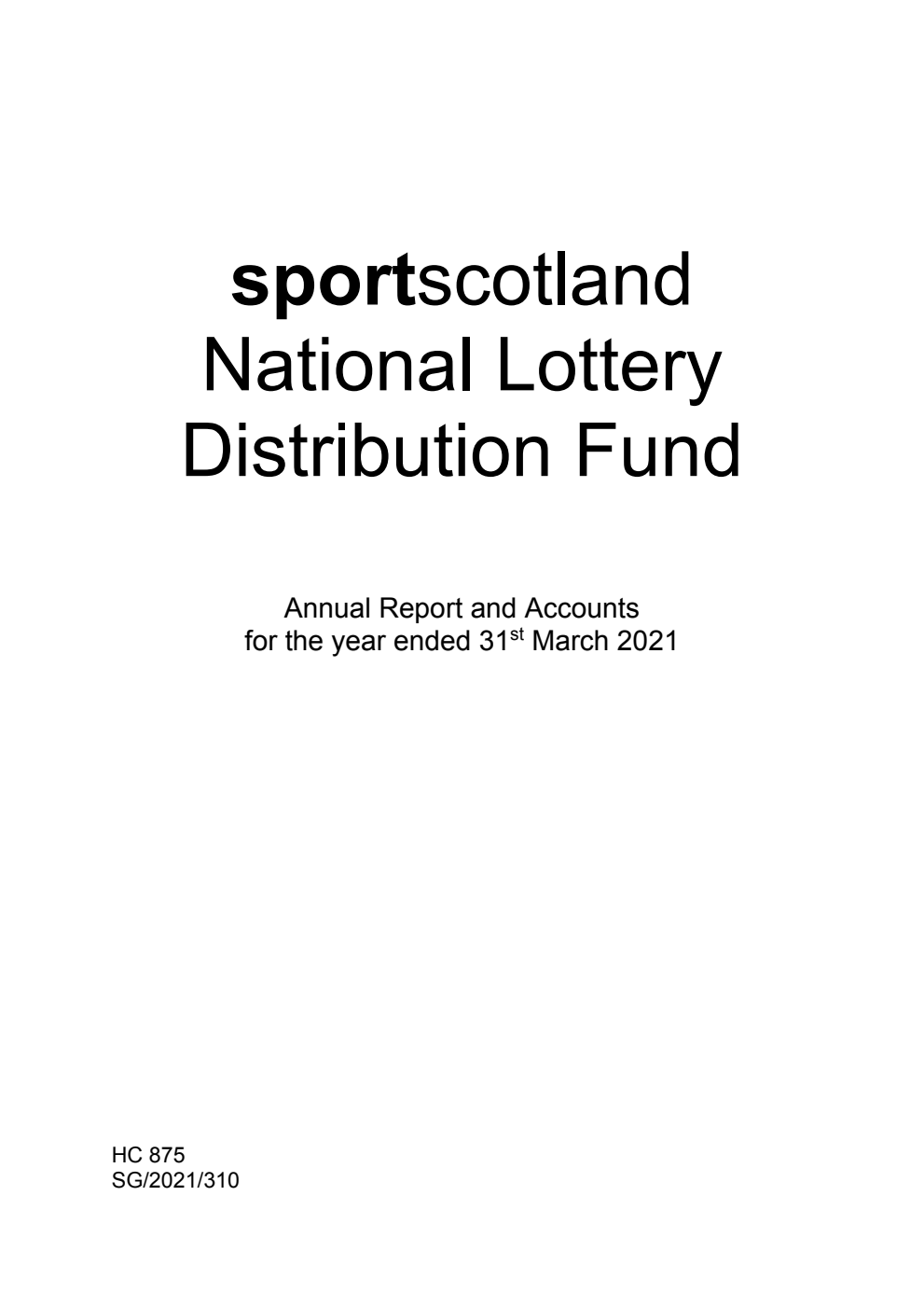 sportscotland National Lottery Distribution Fund Annual Report and Accounts for the year ended 31st March 2021