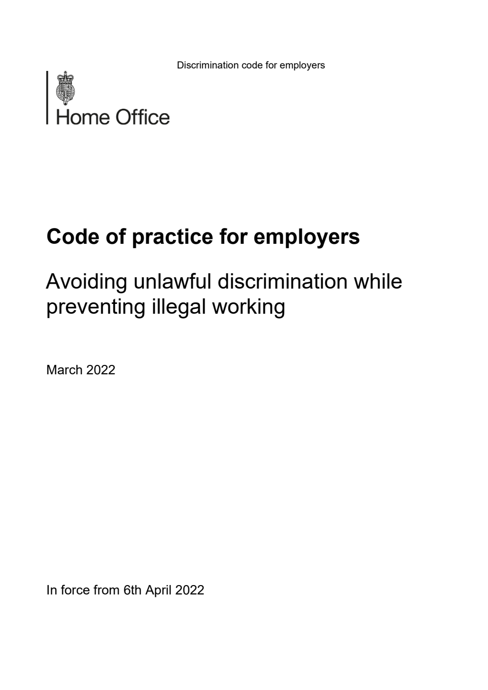 DRAFT Code of practice for employers: Avoiding unlawful discrimination while preventing illegal working. March 2022. In force from 6th April 2022