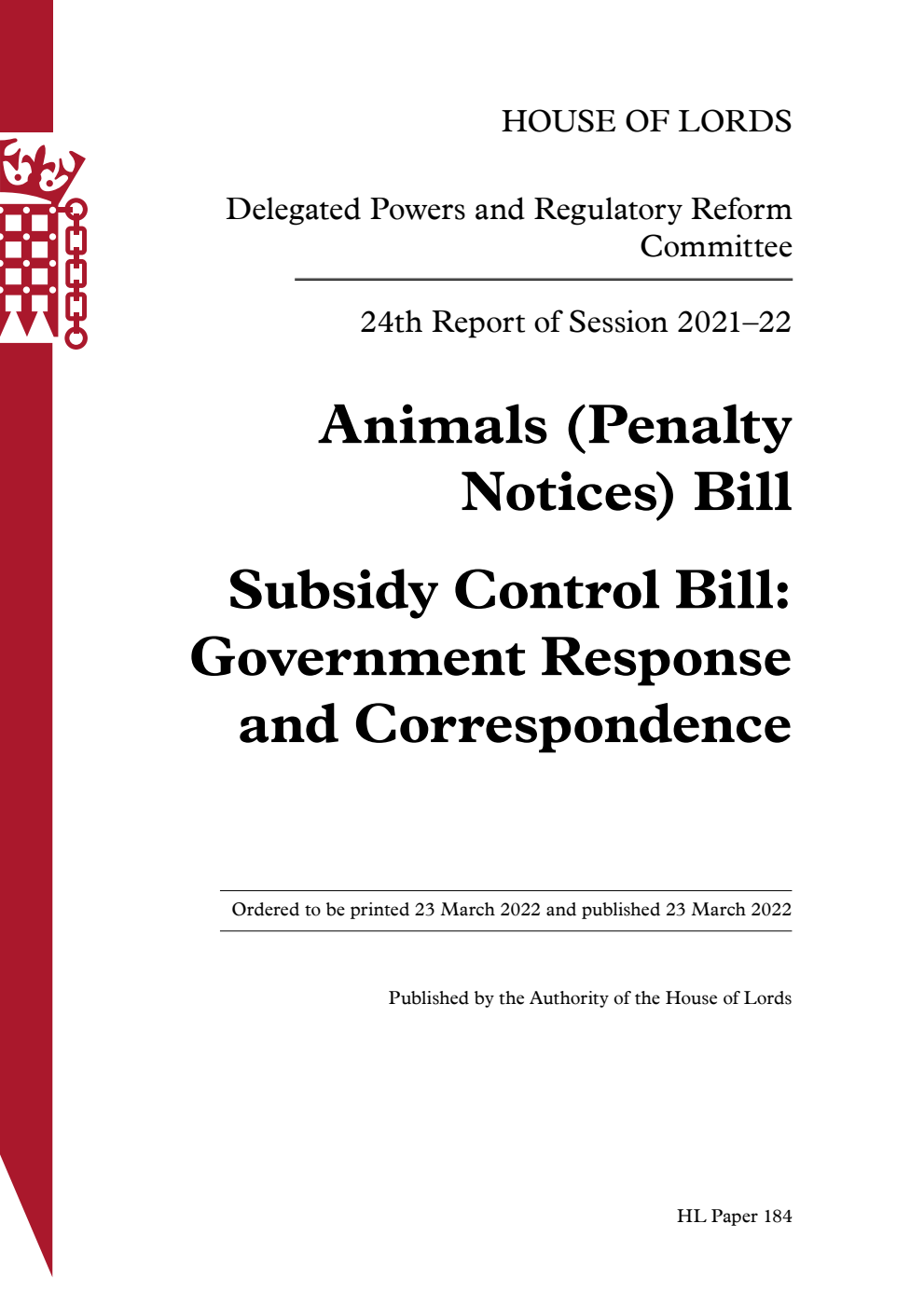 Delegated Powers and Regulatory Reform Committee 24th Report. Animals (Penalty Notices) Bill. Subsidy Control Bill: Government Response and Correspondence