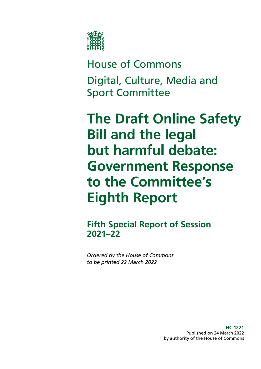 Digital, Culture, Media and Sport Committee 5th Special Report. The Draft Online Safety Bill and the legal but harmful debate: Government Response to the Committee’s Eighth Report