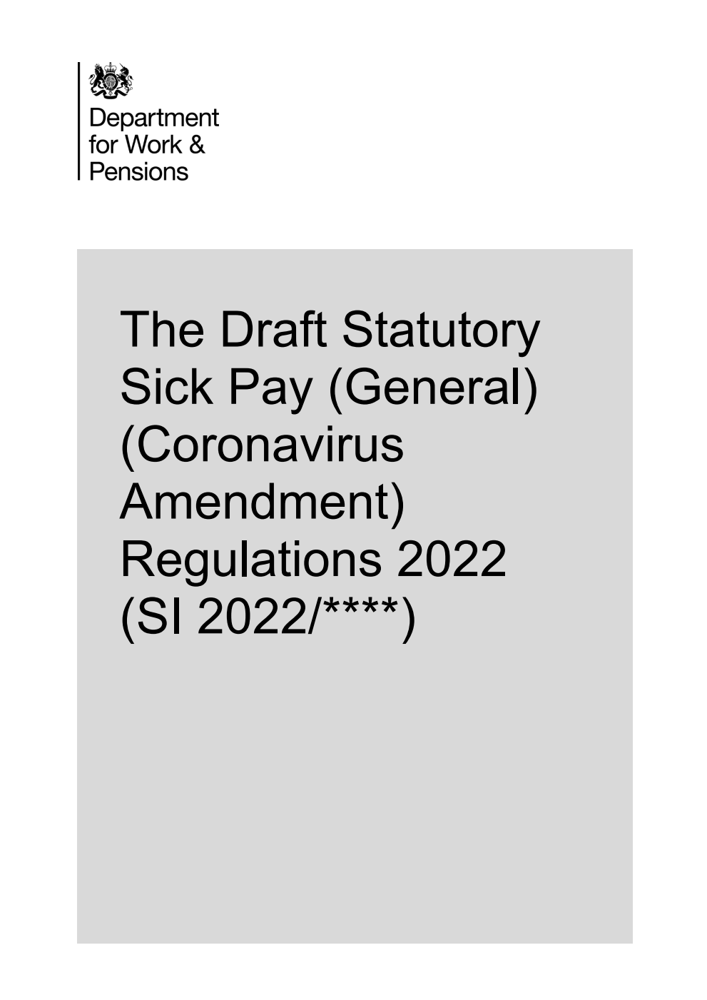The Draft Statutory Sick Pay (General) (Coronavirus Amendment) Regulations 2022 (SI 2022/****)