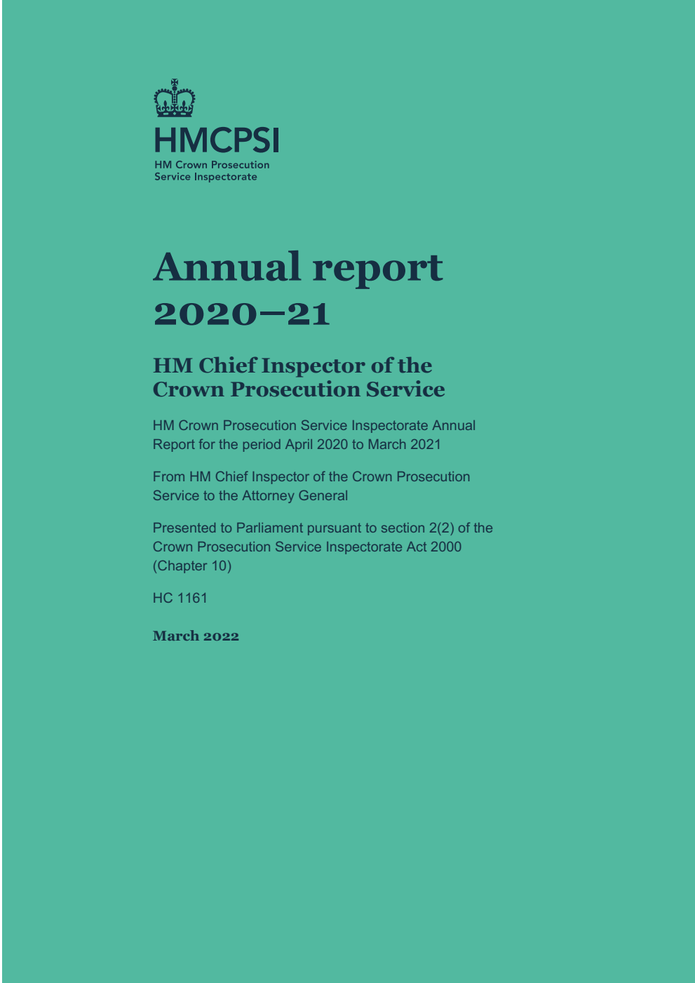 Her Majesty’s Crown Prosecution Service Inspectorate Annual report for the period April 2020 to March 2021