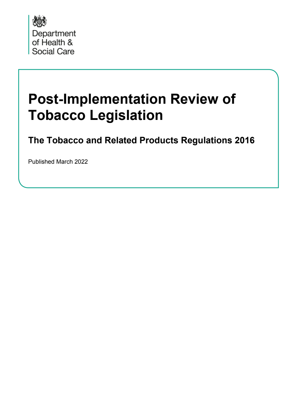 Post-Implementation Review of Tobacco Legislation. The Tobacco and Related Products Regulations 2016