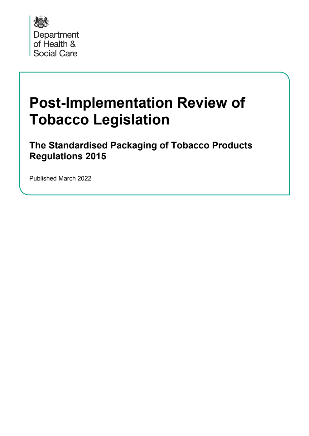 Post-Implementation Review of Tobacco Legislation. The Standardised Packaging of Tobacco Products Regulations 2015