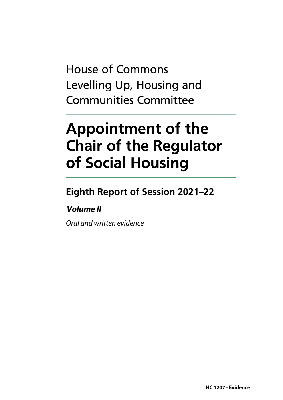 Levelling Up, Housing and Communities Committee 8th Report. Appointment of the Chair of the Regulator of Social Housing Volume 2. Oral evidence