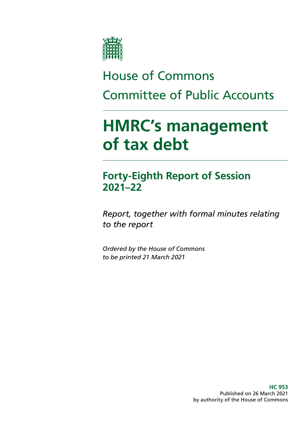 Public Accounts Committee 48th Report. HMRC’s management of tax debt Volume 1. Report
