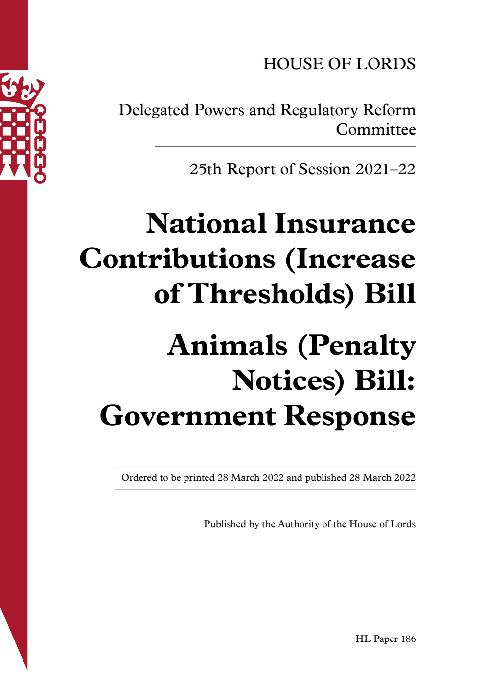 Delegated Powers and Regulatory Reform Committee 25th Report. National Insurance Contributions (Increase of Thresholds) Bill. Animals (Penalty Notices) Bill: Government Response