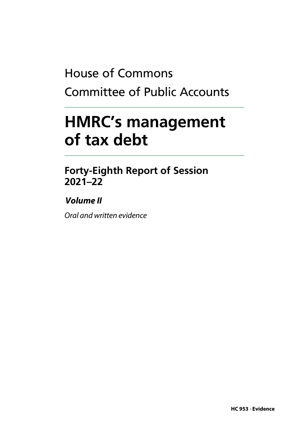 Public Accounts Committee 48th Report. HMRC’s management of tax debt Volume 2. Oral and written evidence