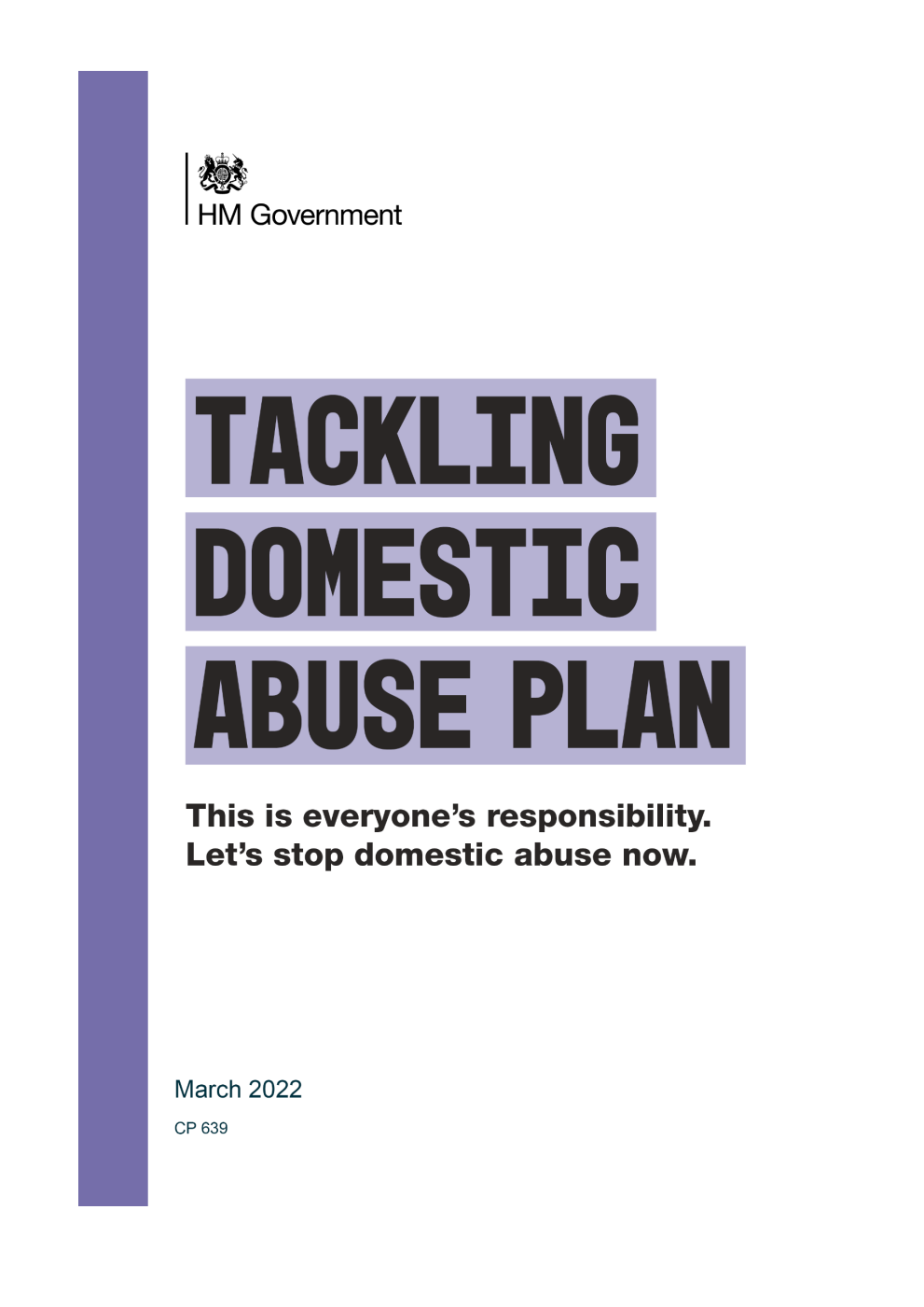 Tackling Domestic Abuse Plan. ‘This is everyone’s responsibility. Let’s stop domestic abuse now.’