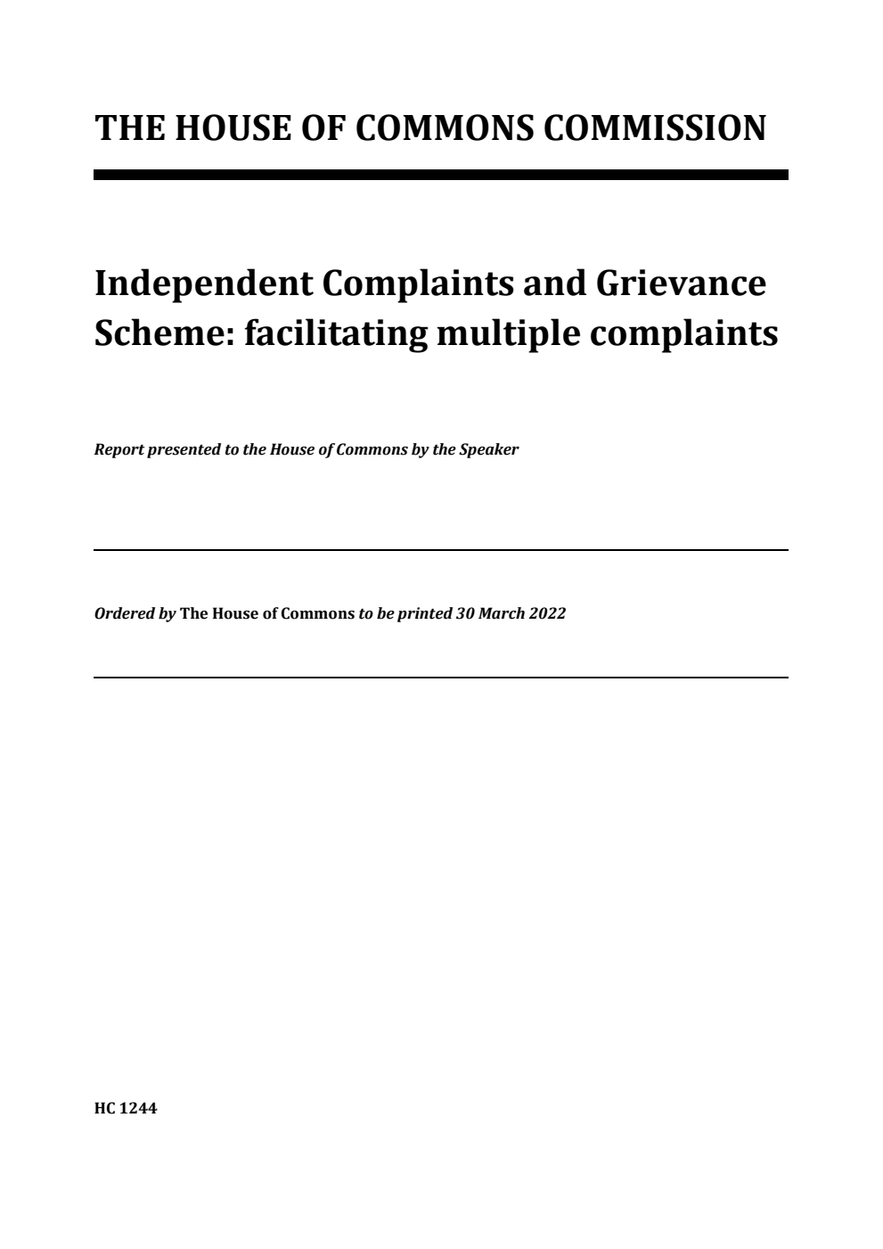 House of Commons Commission. Independent Complaints and Grievance Scheme: facilitating multiple complaints