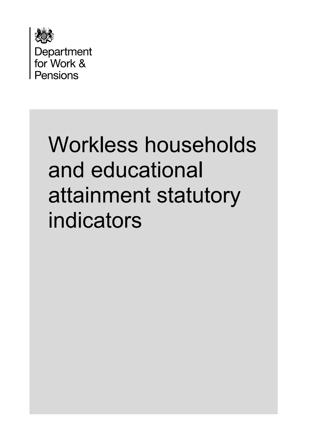 Workless households and educational attainment statutory indicators