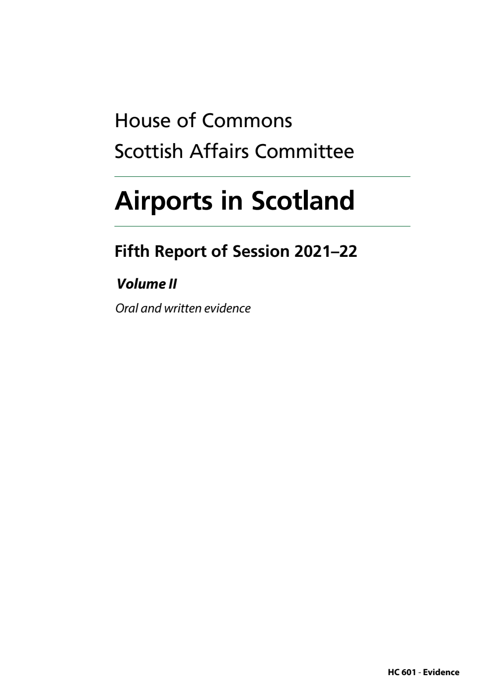 Scottish Affairs Committee 5th Report. Airports in Scotland Volume 2. Oral and written evidence