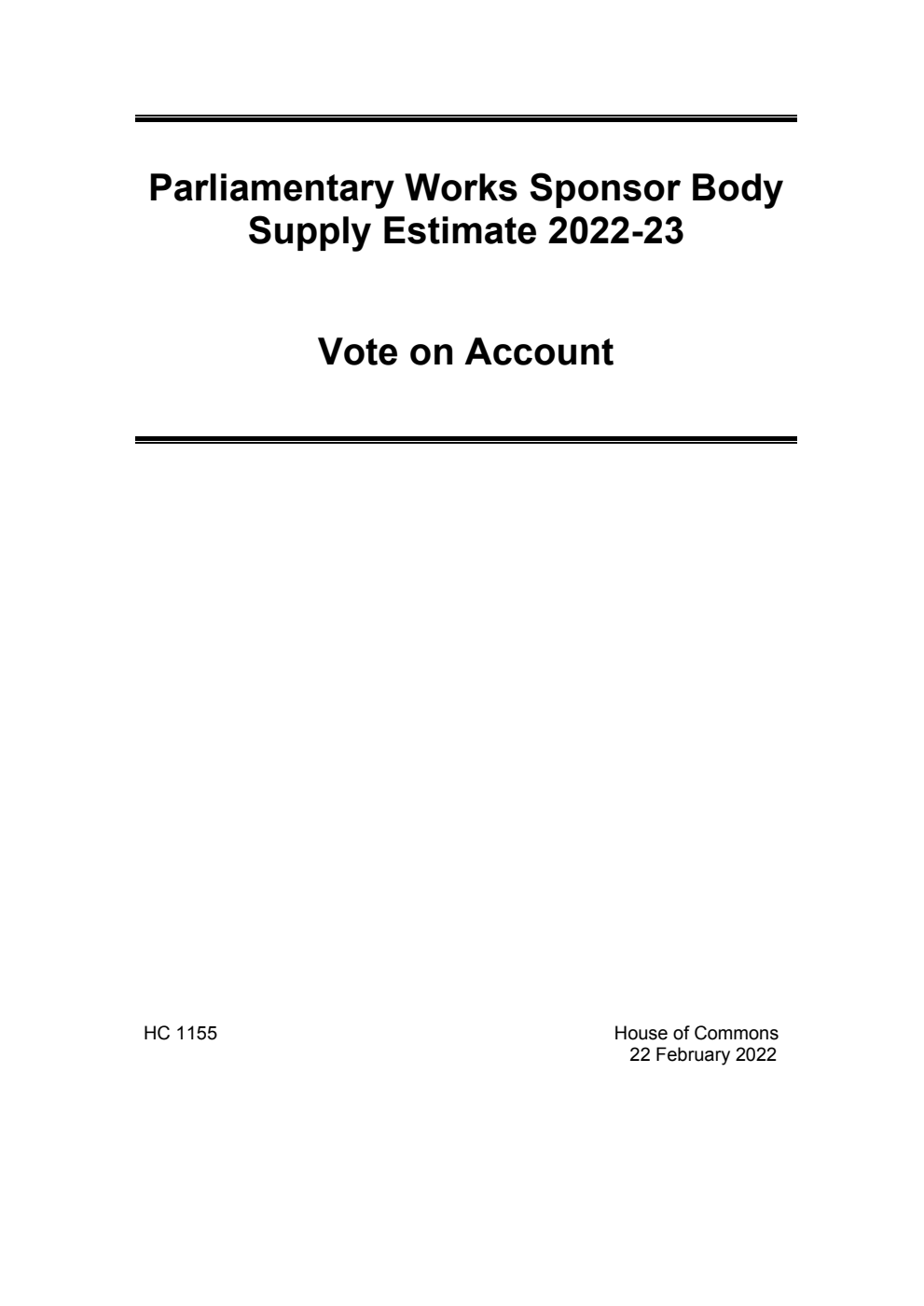 Vote on Account 2022-23 for the year ending 31 March 2023. Supply Estimate Parliamentary Works Sponsor Body