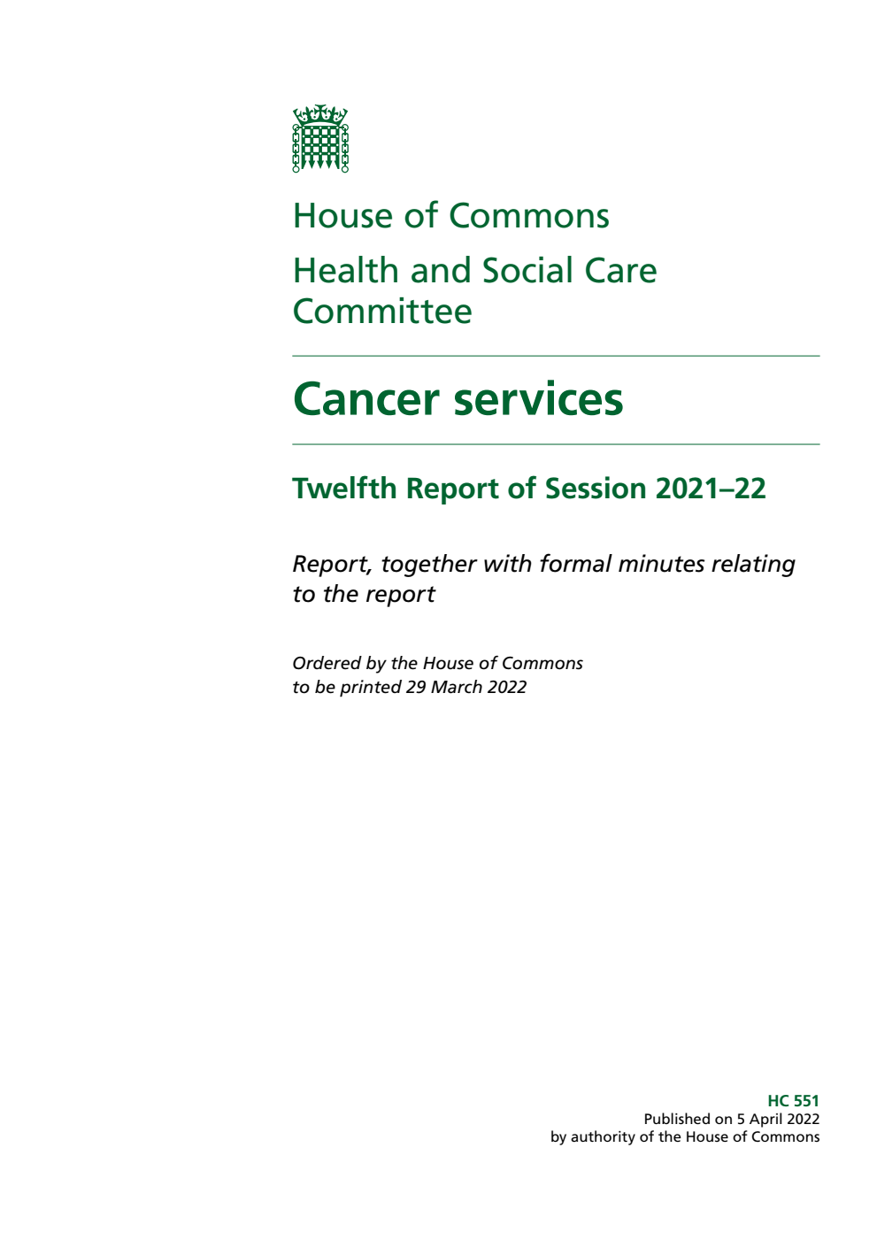 Health and Social Care Committee 12th Report. Cancer services Volume 1. Report