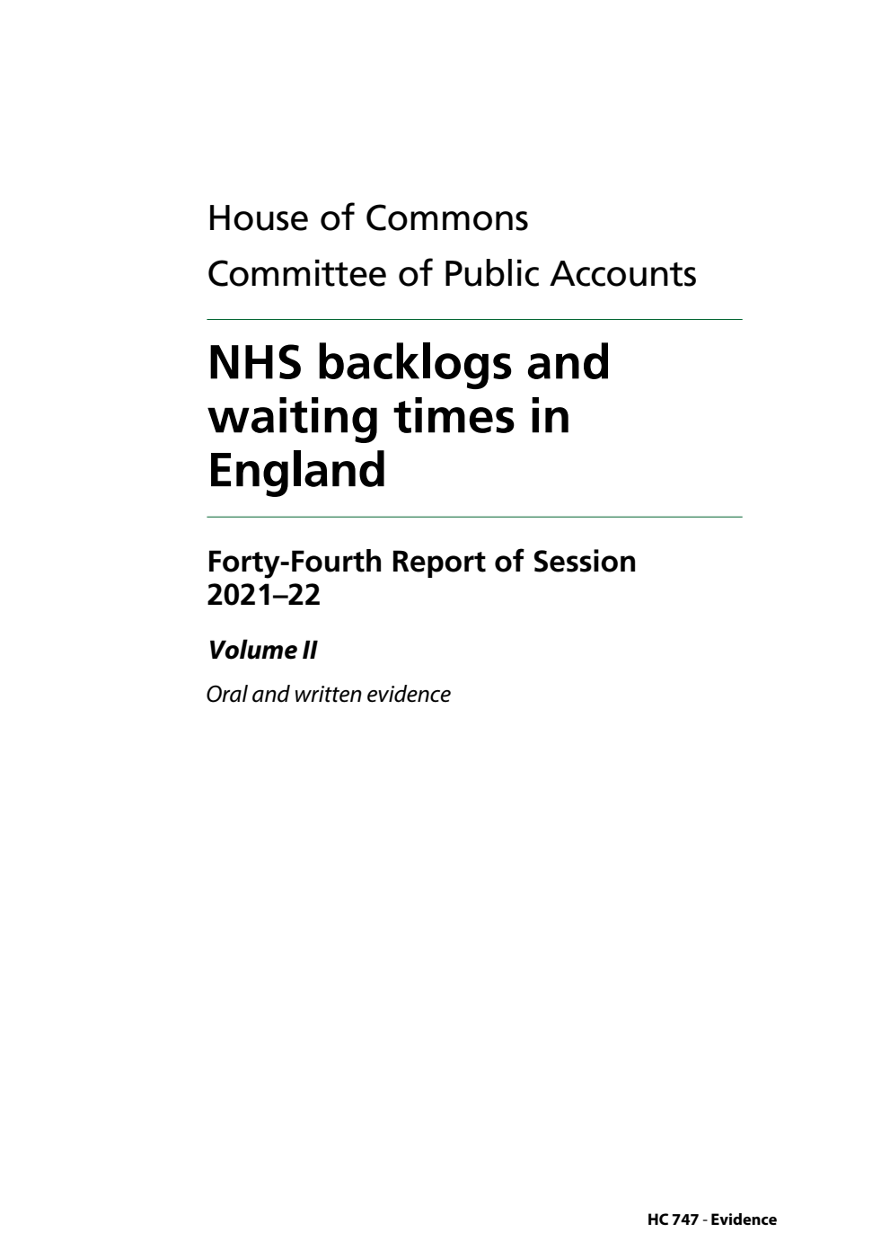 Public Accounts Committee 44th Report. NHS backlogs and waiting times in England Volume 2. Oral and written evidence