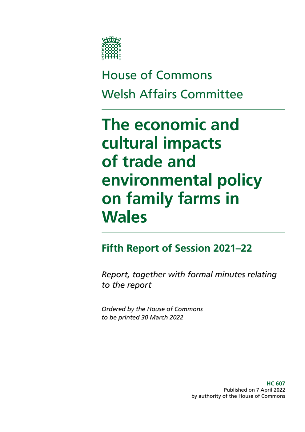 Welsh Affairs Committee 5th Report. The economic and cultural impacts of trade and environmental policy on family farms in Wales Volume 1. Report