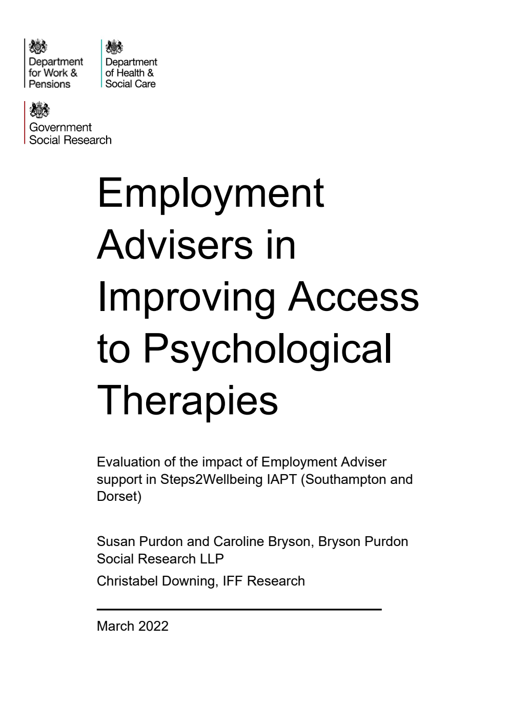 Research Report 1014 Employment Advisers in Improving Access to Psychological Therapies. Evaluation of the impact of Employment Adviser support in Steps2Wellbeing IAPT (Southampton and Dorset). March 2022