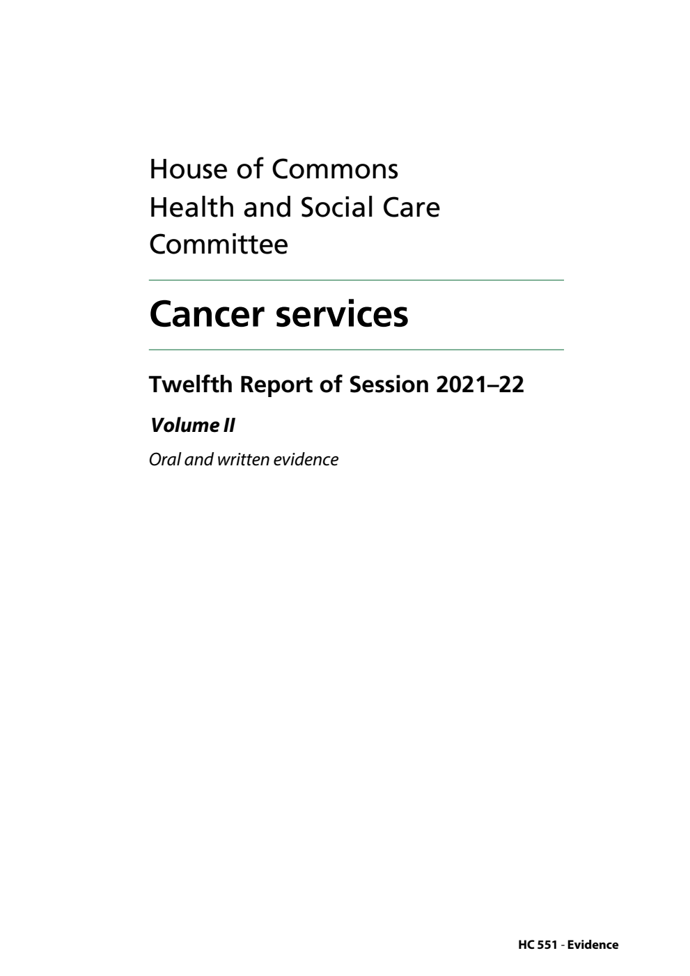 Health and Social Care Committee 12th Report. Cancer services Volume 2. Oral and written evidence