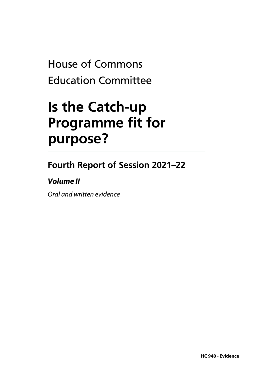 Education Committee 4th Report. Is the Catch-up Programme fit for purpose? Volume 2. Oral and written evidence