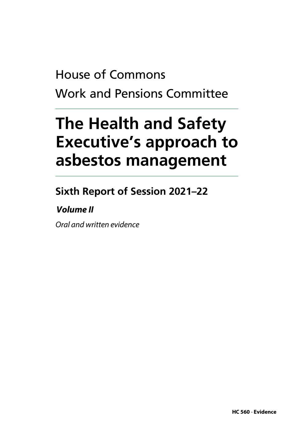 Work and Pensions Committee 6th Report. The Health and Safety Executive’s approach to asbestos management Volume 2. Oral and written evidence