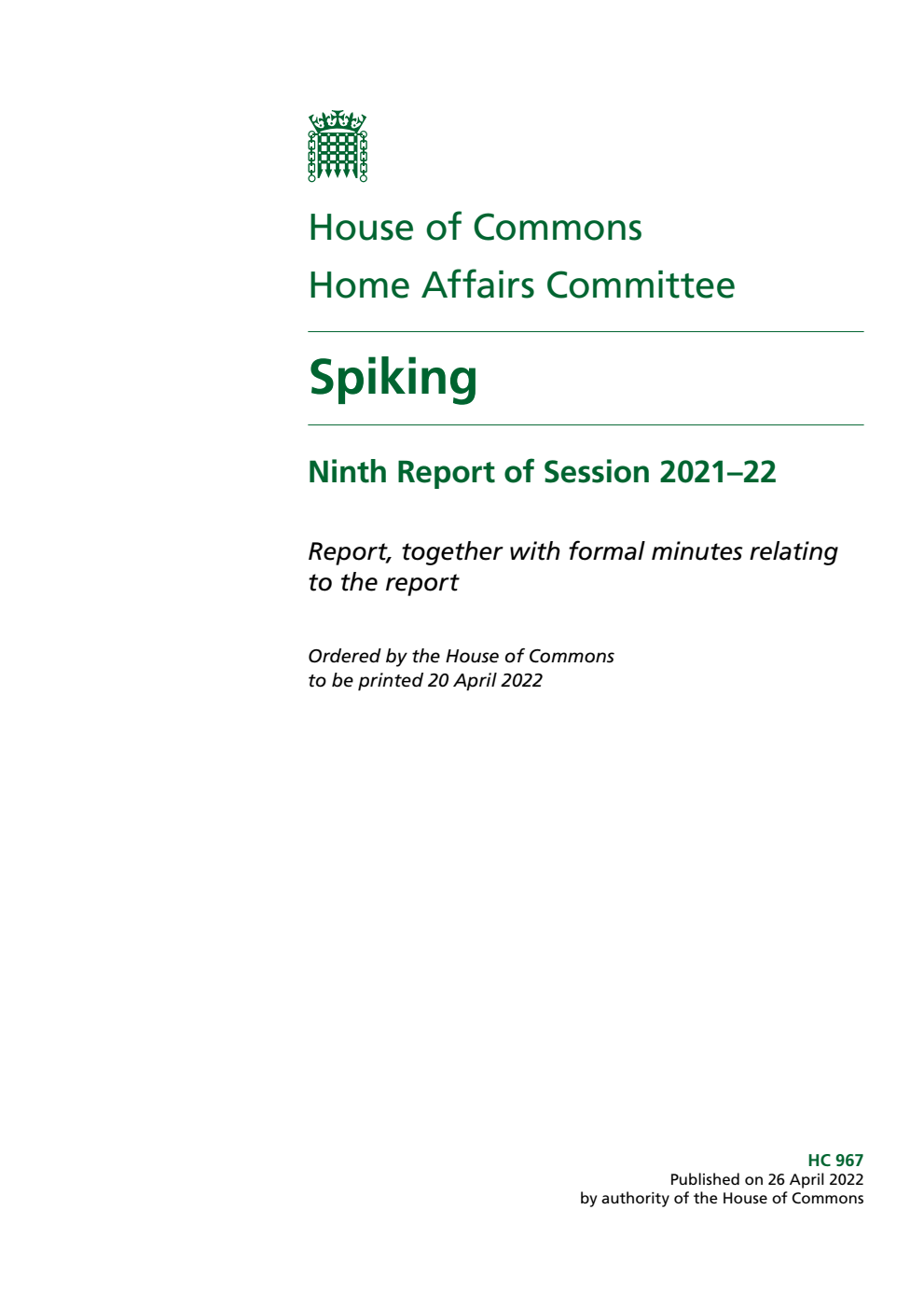 Home Affairs Committee 9th Report. Spiking Volume 1. Report